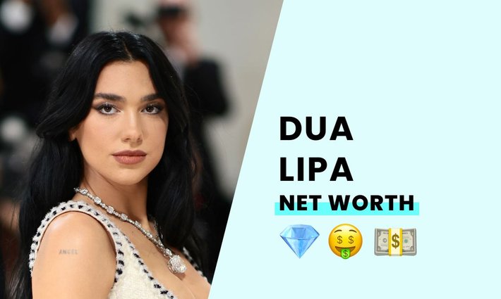 Dua Lipa's net worth
