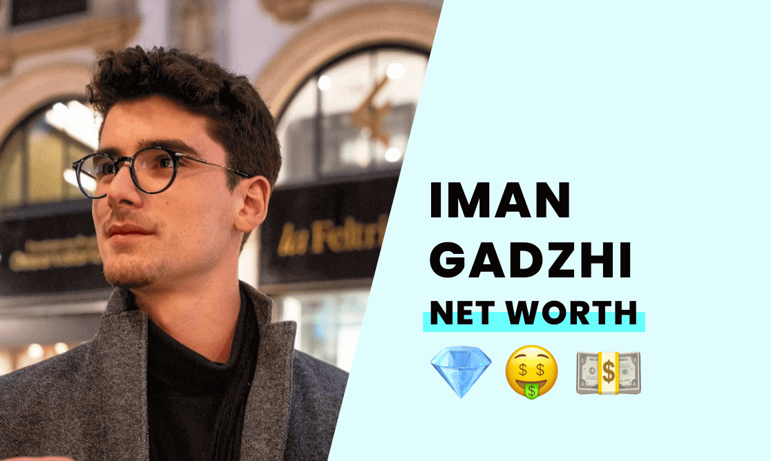 Net Worth - Iman Gadzhi