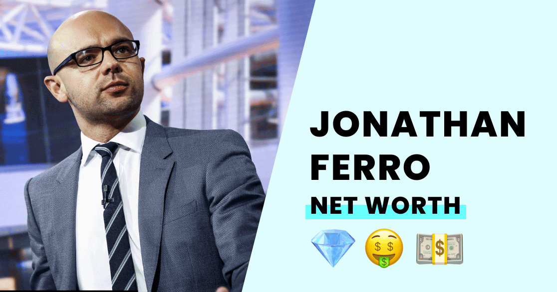 Jonathan Ferro's Net Worth - How Rich is He?