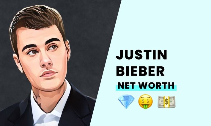 Justin Bieber's net worth