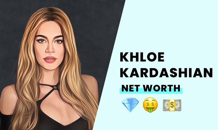 Khloe Kardashian's net worth