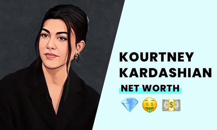 Kourtney Kardashian's net worth