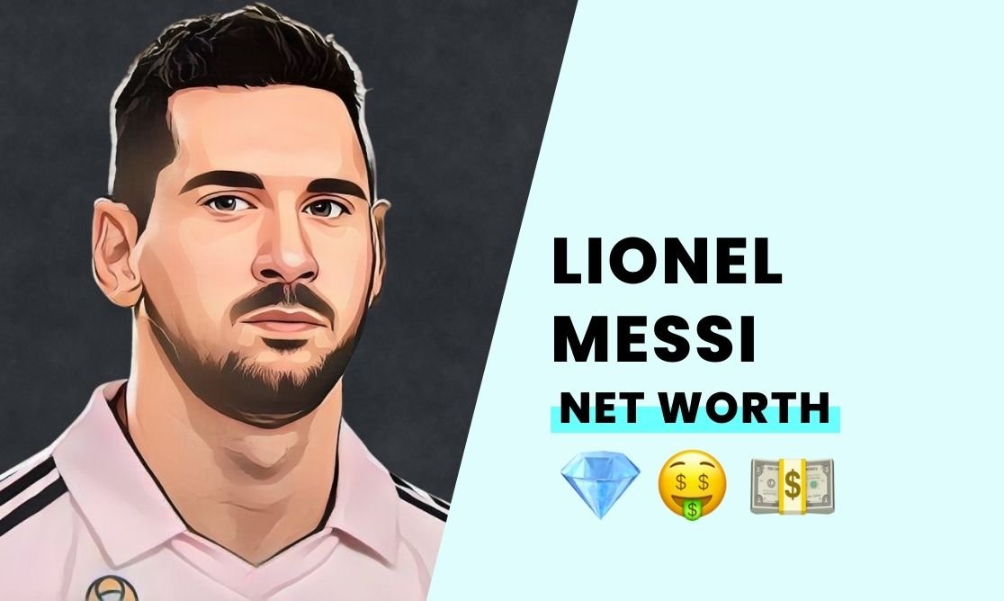 Net Worth - Lionel Messi