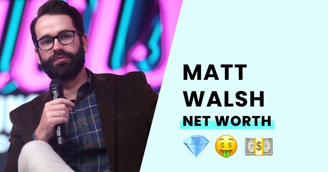 Matt Walsh Net Worth How Much is He Worth?