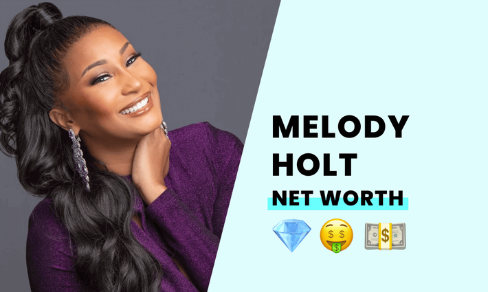 Melody Holt's net worth