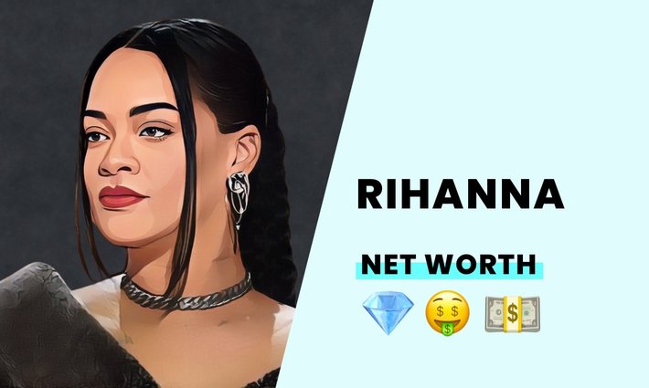 Rihanna's net worth