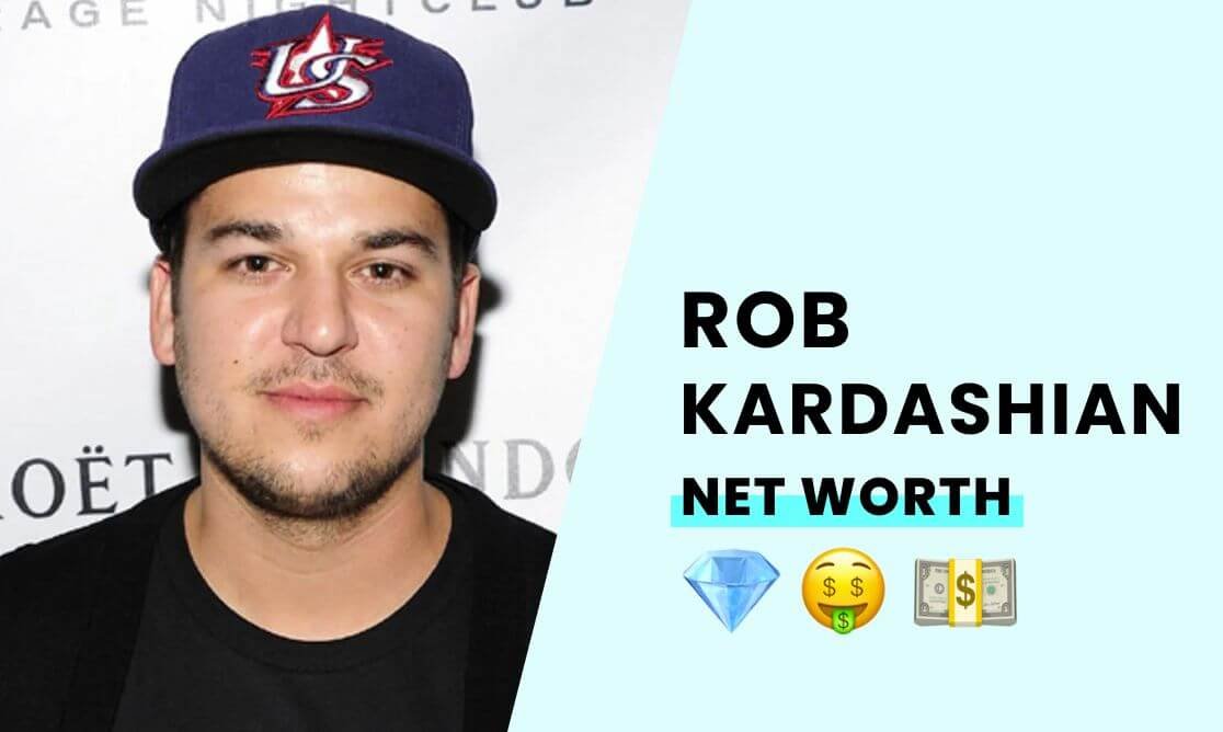 Net Worth - Rob Kardashian
