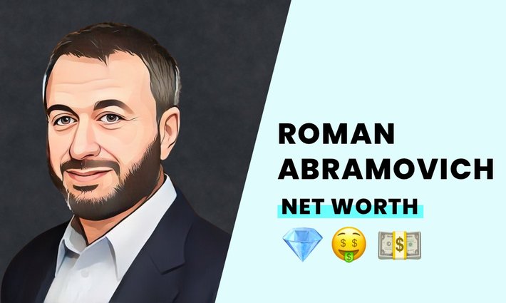 Roman Abramovich's net worth