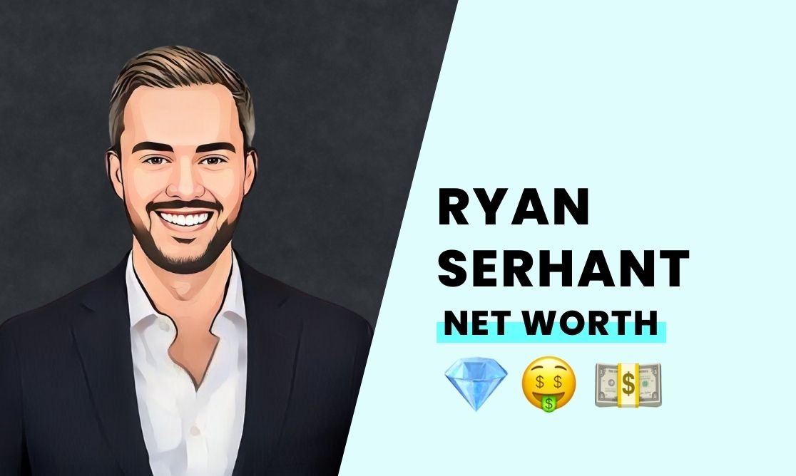 Net Worth - Ryan Serhant