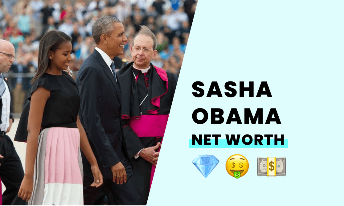Net Worth - Sasha Obama