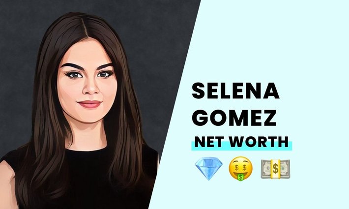 Selena Gomez's net worth