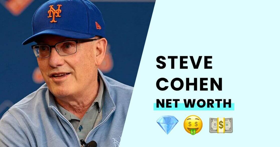 Steve Cohen Net Worth How Rich is He?