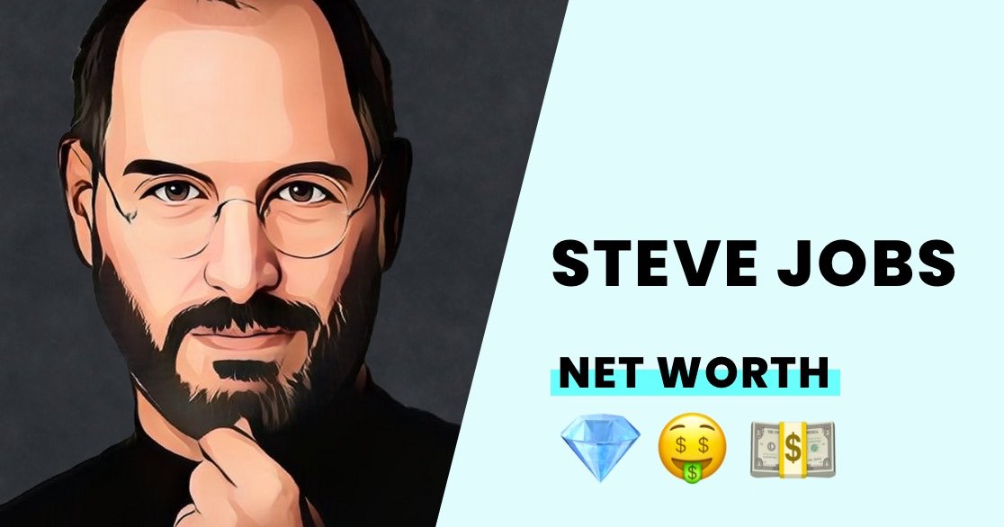 Steve Jobs Net Worth - How Rich was Apples Co-founder?