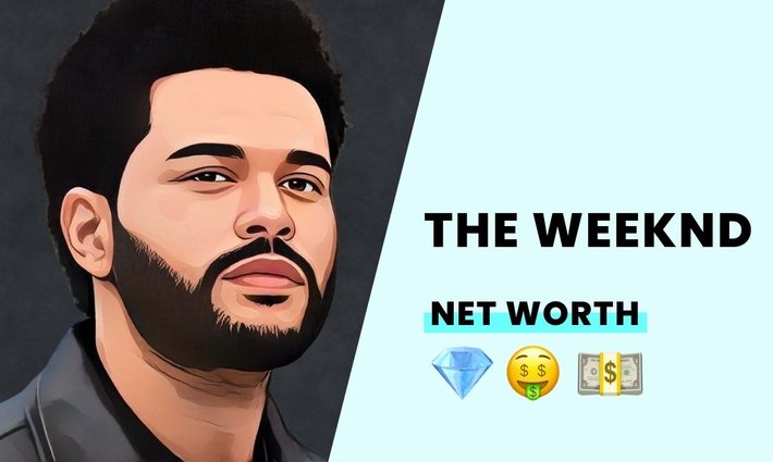 The Weeknd's net worth
