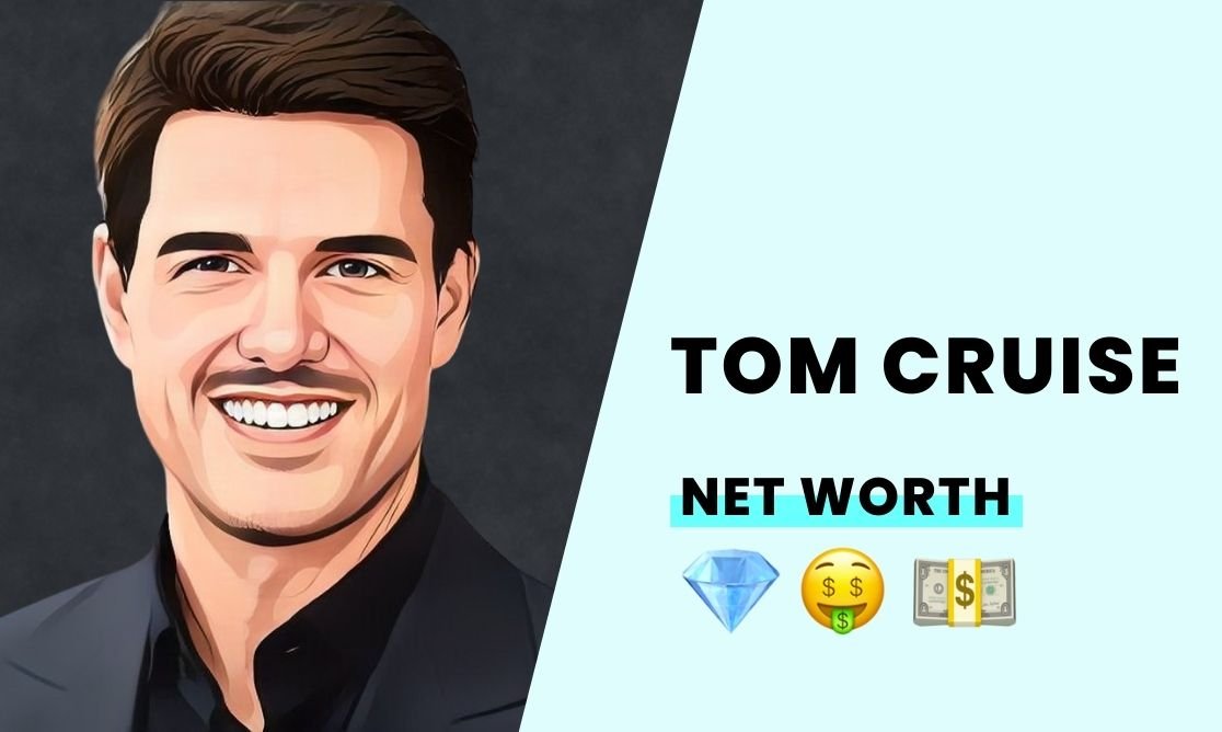 Net Worth - Tom Cruise