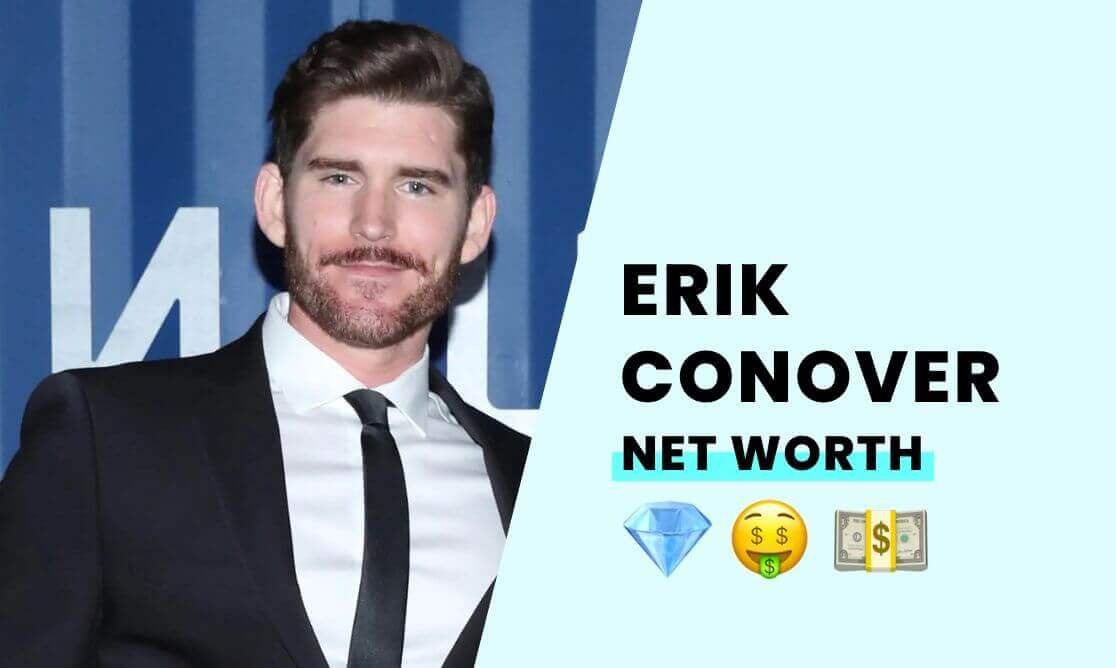 Net Worth -  Erik Conover