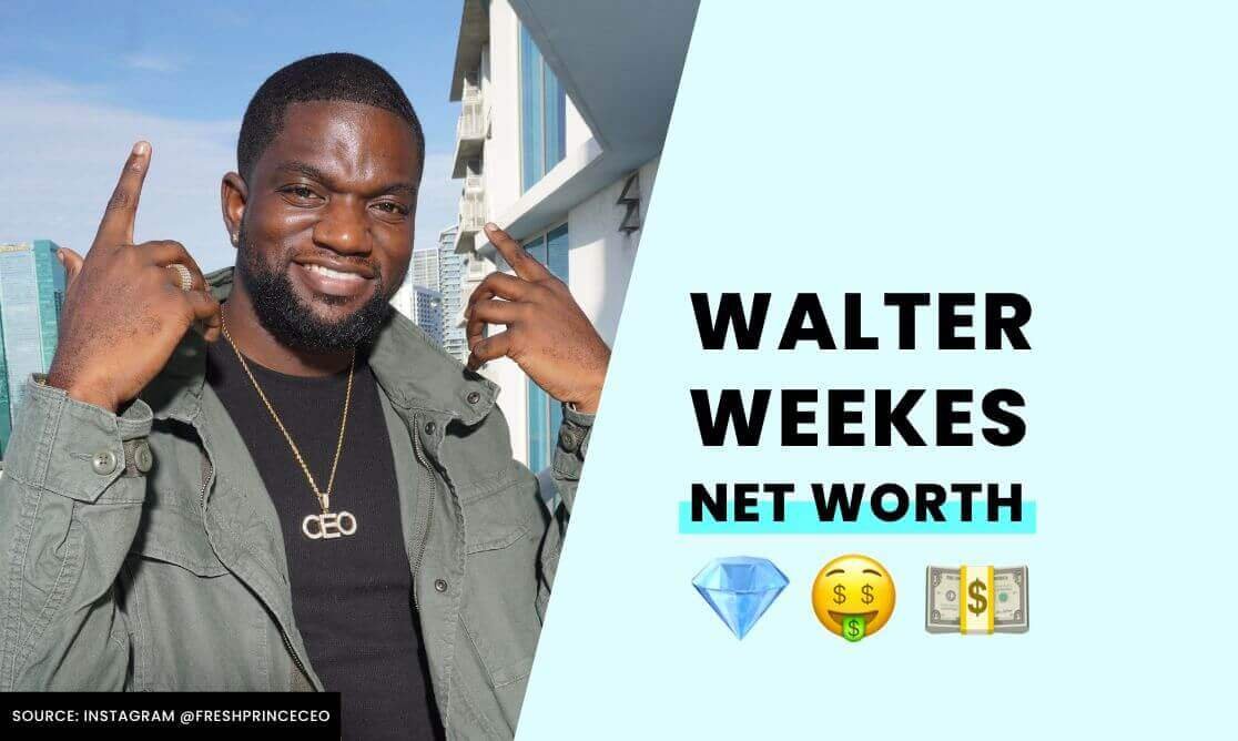 Net Worth -    Walter Weekes