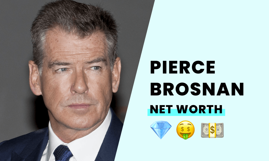 How much is Pierce Brosnan's net worth as of 2023?