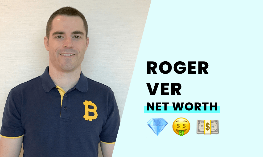Roger Ver Net Worth