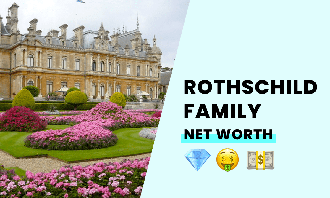 The Rothschild Family's Net Worth How Rich Are They?