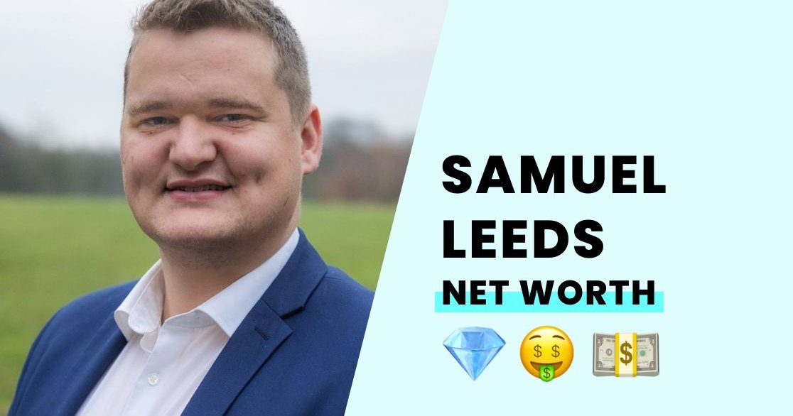 Samuel Leeds' Net Worth How Rich is the Property Developer?