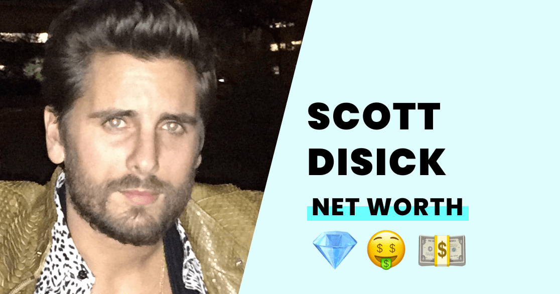 Scott Disick's Net Worth How Rich is He?