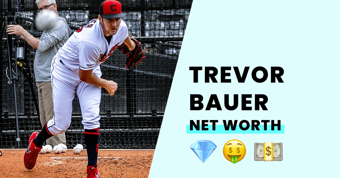 Trevor Bauer s Net Worth How Much Does He Make 