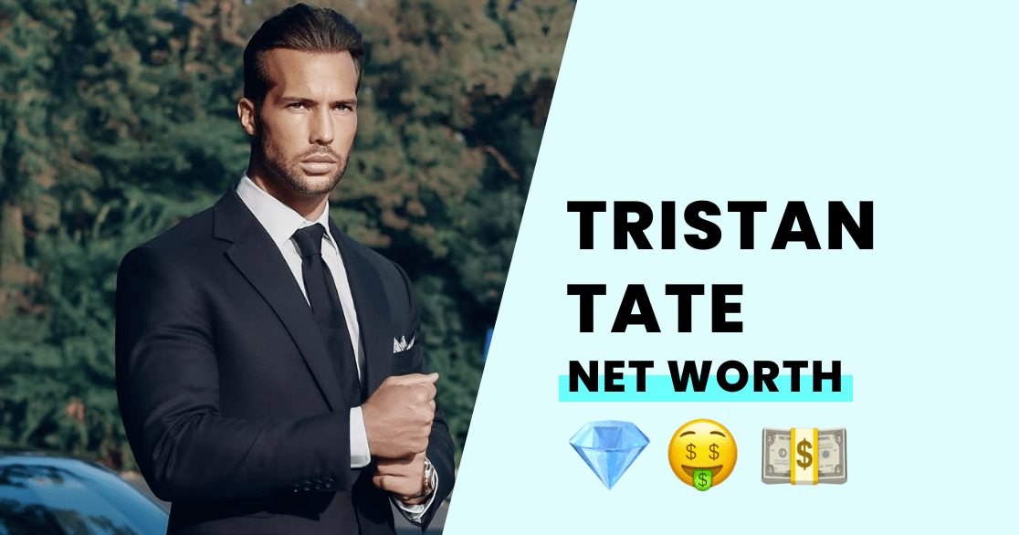 Tristan Tate s Net Worth How Rich Is He 