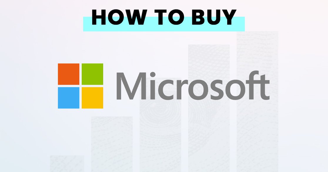 Invest in Microsoft  How to Buy Microsoft Shares and Why