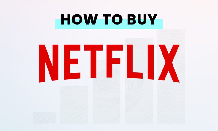 How to buy Netflix (NFLX) stock