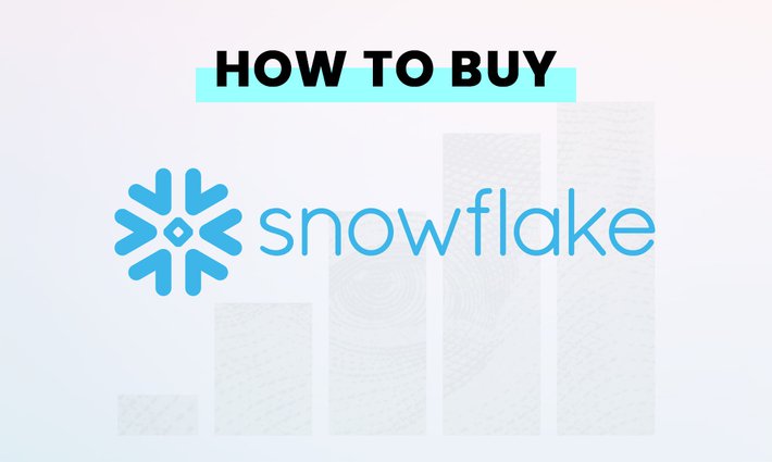 How to buy Snowflake (SNOW) stock