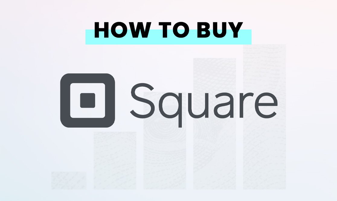 how to buy Square (SQ) stocks